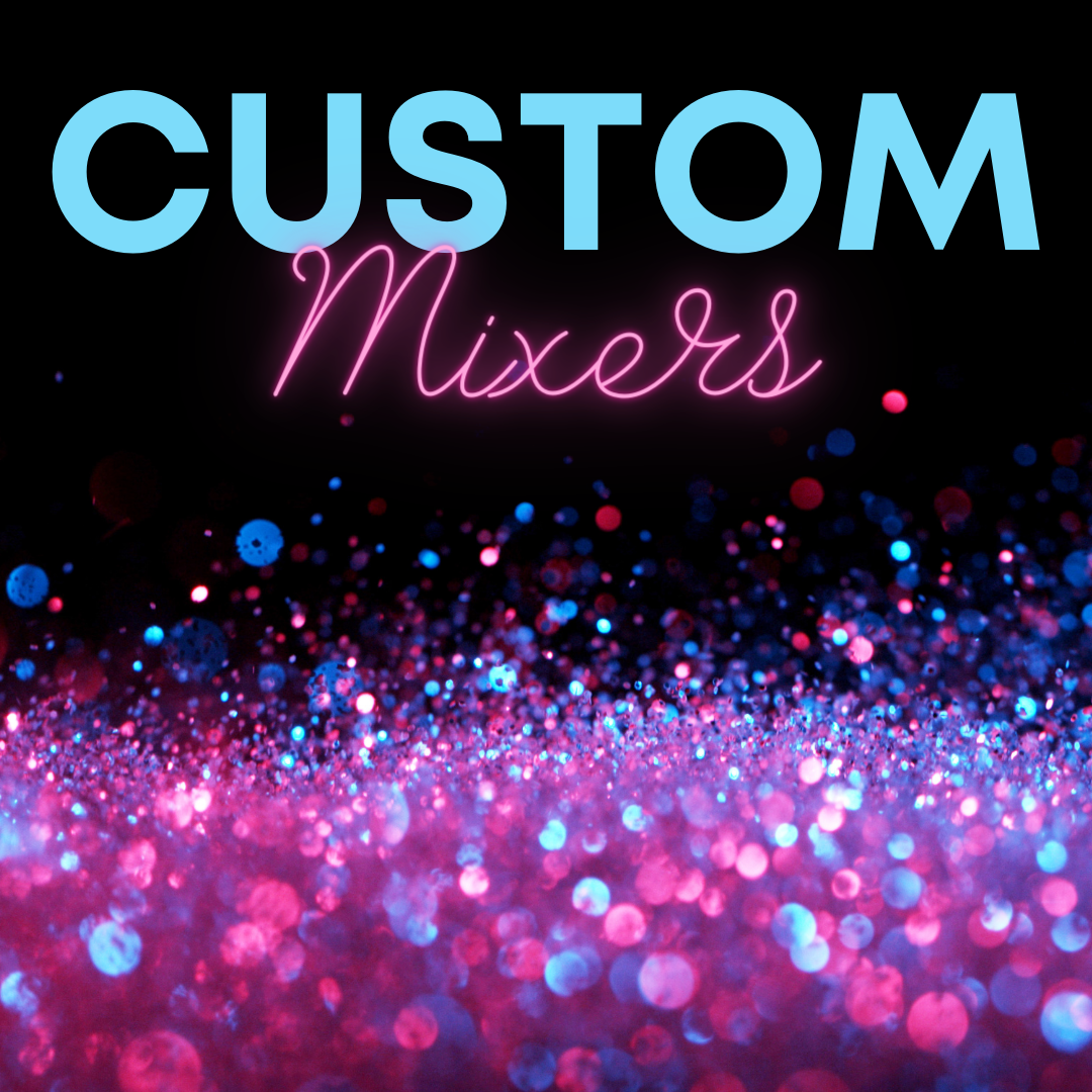 Custom Mixers glitter